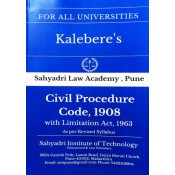 Kalebere's Civil Procedure Code, 1908 (CPC) for BALL.B & LL.B [Revised Syllabus] by Sahyadri Law Academy